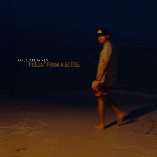 Greylan James — Pullin' From A Bottle